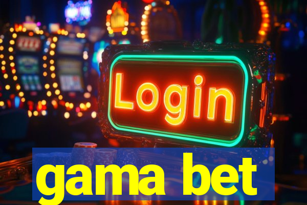 gama bet